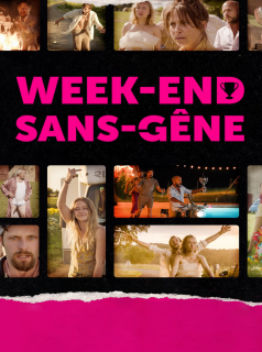 Week-end Sans-gêne streaming