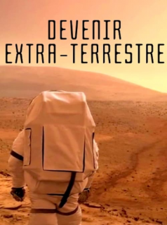 Devenir extra-terrestre streaming