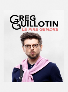 Greg Guillotin : le pire gendre streaming