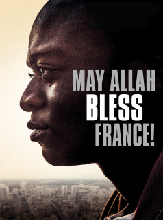 Qu'Allah bénisse la France streaming