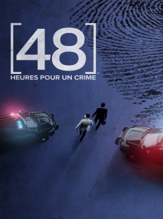 série 48h pour un crime Saison 2 en streaming voir 48h pour un crime Saison 2 en streaming