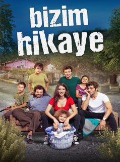 série Bizim Hikaye Saison 2 en streaming voir Bizim Hikaye Saison 2 en streaming