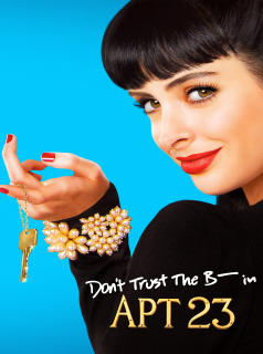 série Don't Trust the B---- in Apartment 23 Saison 2 en streaming voir Don't Trust the B---- in Apartment 23 Saison 2 en streaming