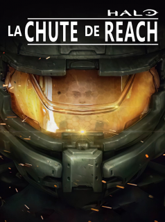 série Halo - La Chute de Reach Saison 1 en streaming voir Halo - La Chute de Reach Saison 1 en streaming