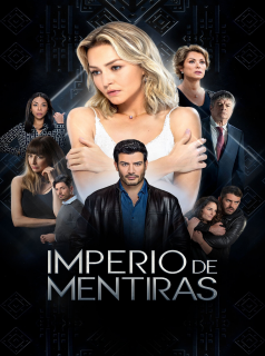 série Imperio De Mentiras Saison 1 en streaming voir Imperio De Mentiras Saison 1 en streaming