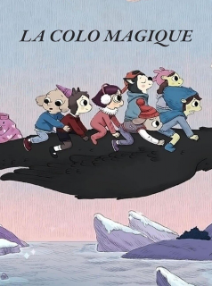 série La Colo Magique Saison 4 en streaming voir La Colo Magique Saison 4 en streaming