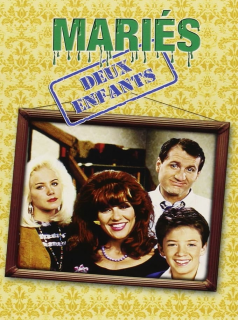 série Mariés, deux enfants Saison 2 en streaming voir Mariés, deux enfants Saison 2 en streaming