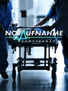 voir serie Notaufnahme: Samstagnacht en streaming