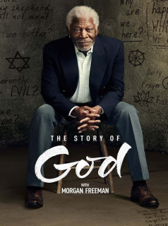série The Story of God avec Morgan Freeman Saison 2 en streaming voir The Story of God avec Morgan Freeman Saison 2 en streaming