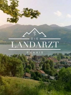 série Die Landarztpraxis Saison 2 en streaming voir Die Landarztpraxis Saison 2 en streaming
