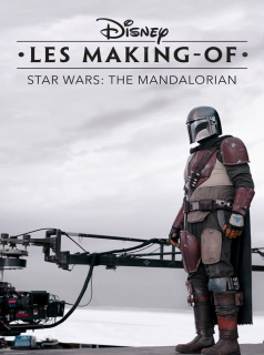 série Disney Les Making-of Star Wars : The Mandalorian Saison 3 en streaming voir Disney Les Making-of Star Wars : The Mandalorian Saison 3 en streaming