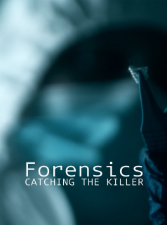série Forensics: Catching the Killer Saison 2 en streaming voir Forensics: Catching the Killer Saison 2 en streaming