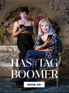 série Hashtag Boomer Saison 1 en streaming voir Hashtag Boomer Saison 1 en streaming