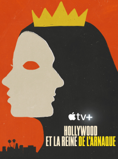 voir serie Hollywood et la reine de l’arnaque en streaming