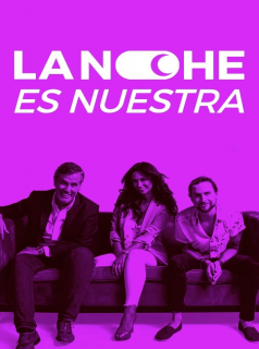 voir serie La noche es nuestra en streaming