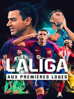 série LALIGA : Aux premières loges Saison 1 en streaming voir LALIGA : Aux premières loges Saison 1 en streaming