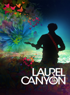 voir serie Laurel Canyon, la légende pop-rock d'Hollywood en streaming