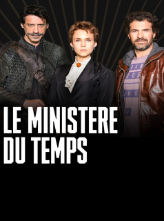 série Le Ministère du Temps Saison 4 en streaming voir Le Ministère du Temps Saison 4 en streaming