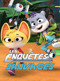 voir serie Les Enquêtes sauvages en streaming