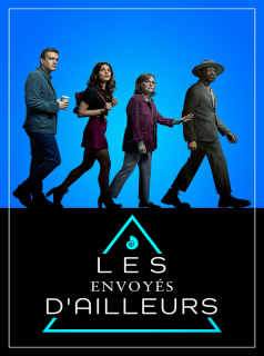 série Les Envoyés d'Ailleurs Saison 1 en streaming voir Les Envoyés d'Ailleurs Saison 1 en streaming