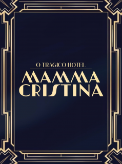 voir serie O Trágico Hotel Mamma Cristina en streaming