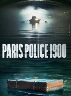 série Paris Police 1900 Saison 1 en streaming voir Paris Police 1900 Saison 1 en streaming