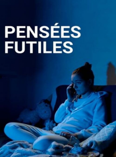 voir Pensées Futiles Saison 1 en streaming 