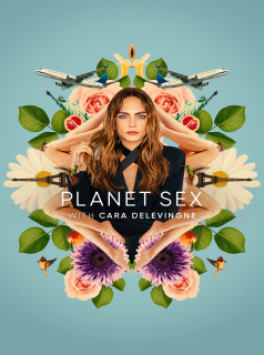 voir serie Planet Sex avec Cara Delevingne en streaming