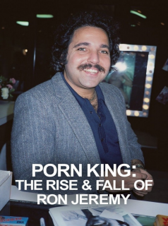 voir serie Porn King: The Rise & Fall of Ron Jeremy en streaming