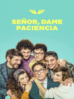 voir Señor, dame paciencia Saison 1 en streaming 