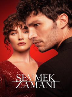 série Sevmek Zamanı Saison 1 en streaming voir Sevmek Zamanı Saison 1 en streaming