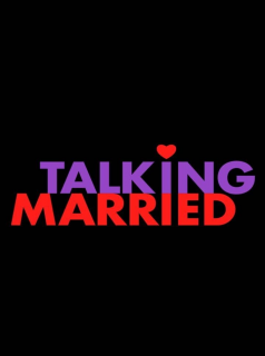 voir serie Talking Married en streaming