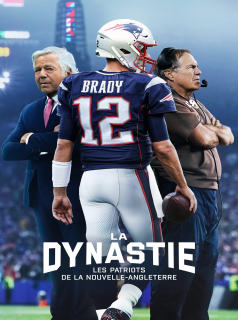 voir serie The Dynasty: New England Patriots en streaming