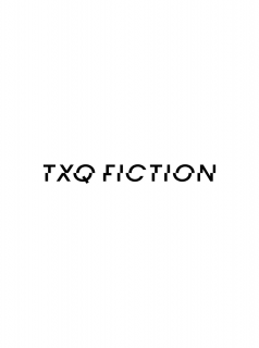 TXQ FICTION