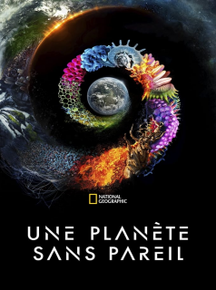 voir serie Une planète sans pareil en streaming