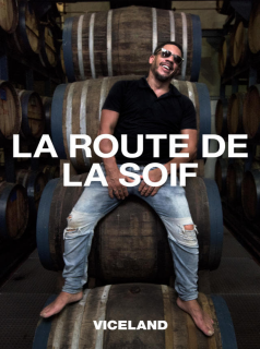 voir La route de la soif Saison 1 en streaming 