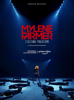 voir serie Mylène Farmer, l’Ultime Création en streaming