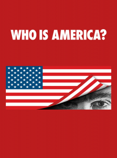 série Who is America ? Saison 1 en streaming voir Who is America ? Saison 1 en streaming