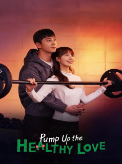 voir serie Pump Up the Healthy Love (2025) en streaming